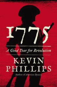 "In 1775, iconoclastic historian and bestselling author Kevin Phillips punctures the myth that 1776 was the watershed year of the American Revolution. He suggests that the great events and confrontations of 1775—Congress’s belligerent economic ultimatums to Britain, New England’s rage militaire, the exodus of British troops and expulsion of royal governors up and down the seaboard, and the new provincial congresses and hundreds of local  committees that quickly reconstituted local authority in Patriot hands­—achieved a  sweeping Patriot control of territory and local government that Britain was never able to overcome.  These each added to the Revolution’s essential momentum so when the British finally attacked in great strength the following year, they could not regain the control they had lost in 1775. Analyzing the political climate, economic structures, and military preparations, as well as the roles of ethnicity, religion, and class, Phillips tackles the eighteenth century with the same skill and insights he has shown in analyzing contemporary politics and economics.  The result is a dramatic narrative brimming with original insights. 1775 revolutionizes our understanding of America’s origins."